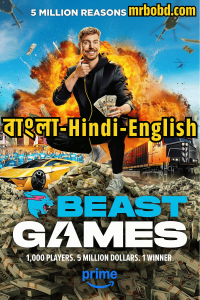 Beast Games: Season 1 – Episode 01-10 (Updated) – Bangla/Hindi/English