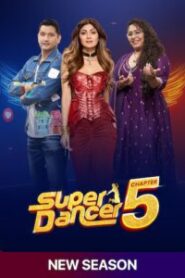 Super Dancer (2025) S05 – [Ep: 01 – 12 Added] Hindi SonyLiv WEB-DL H264 AAC 1080p 720p 480p Download